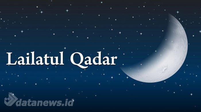Lailatul Qadar Bisa Dilihat dan Dirasakan, Begini Tanda-tandanya