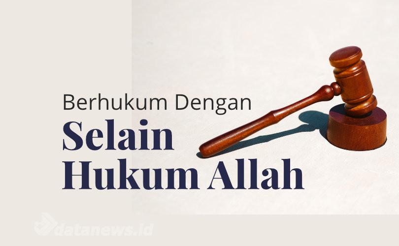 Berhukum dengan Selain Hukum Allah
