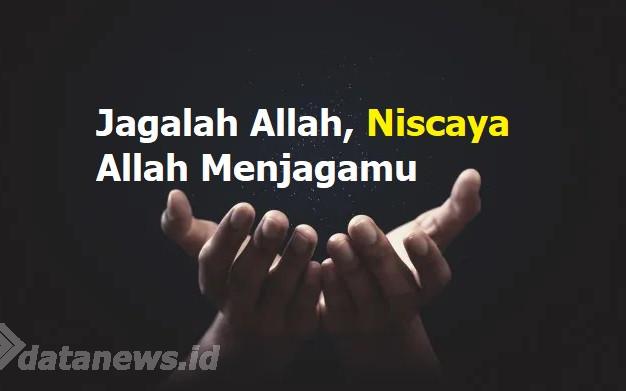Jagalah Allah, Niscaya Allah Menjagamu