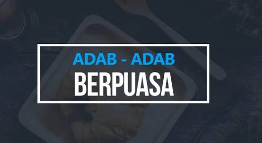 Adab-Adab Berpuasa